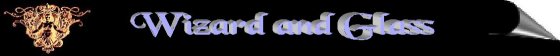 Wizard and Glass Banner 1